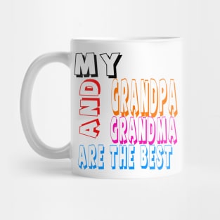 my grandma and grandpa are the best Mug